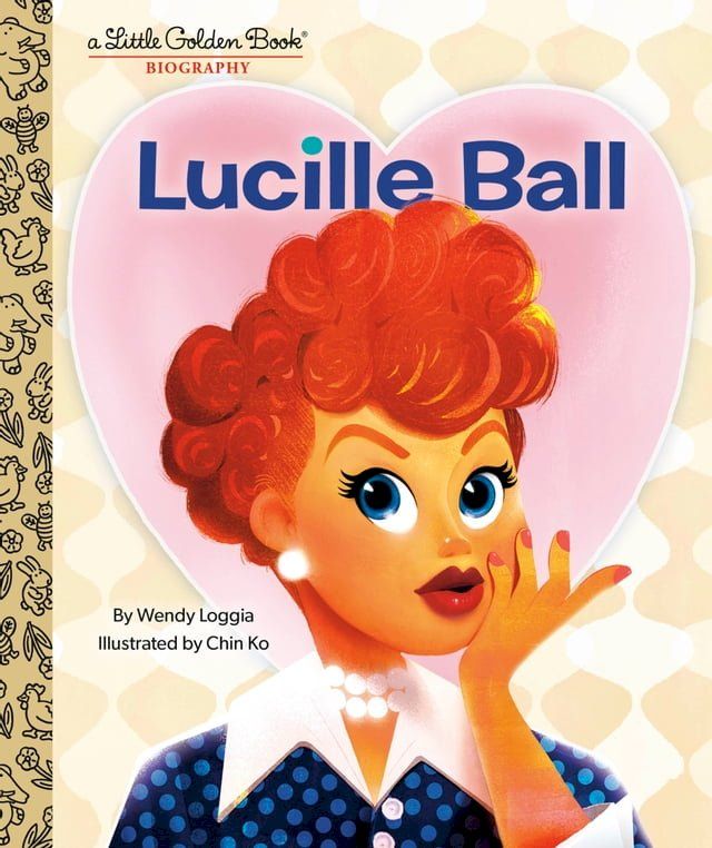  Lucille Ball: A Little Golden Book Biography(Kobo/電子書)