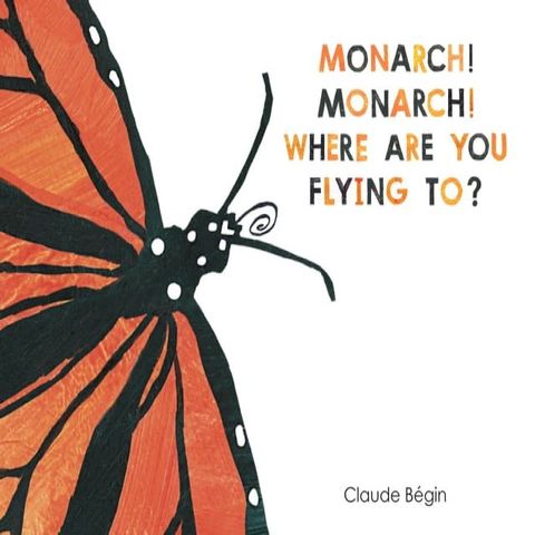 Monarch! Monarch! Where Are You Flying To?(Kobo/電子書)