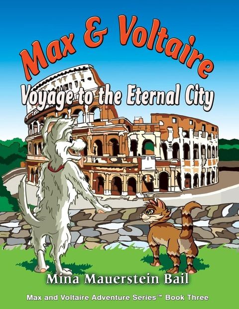 Max and Voltaire Voyage to the Eternal City(Kobo/電子書)