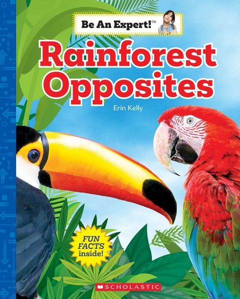 Rainforest Opposites (Be an Expert!)(Kobo/電子書)