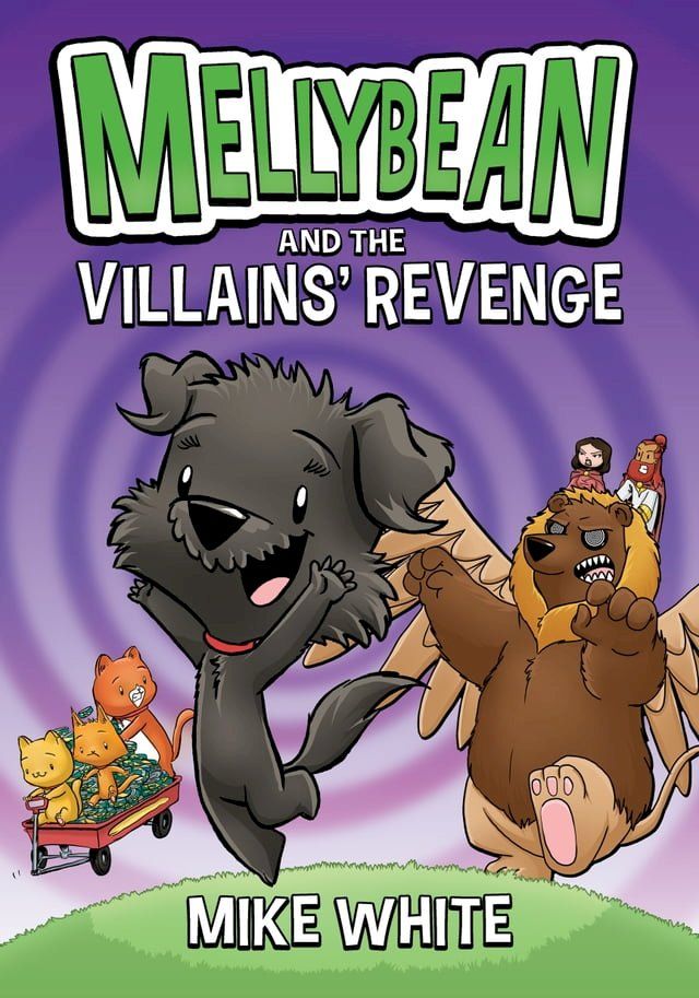  Mellybean and the Villains' Revenge(Kobo/電子書)