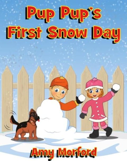 Pup Pup's First Snow Day(Kobo/電子書)