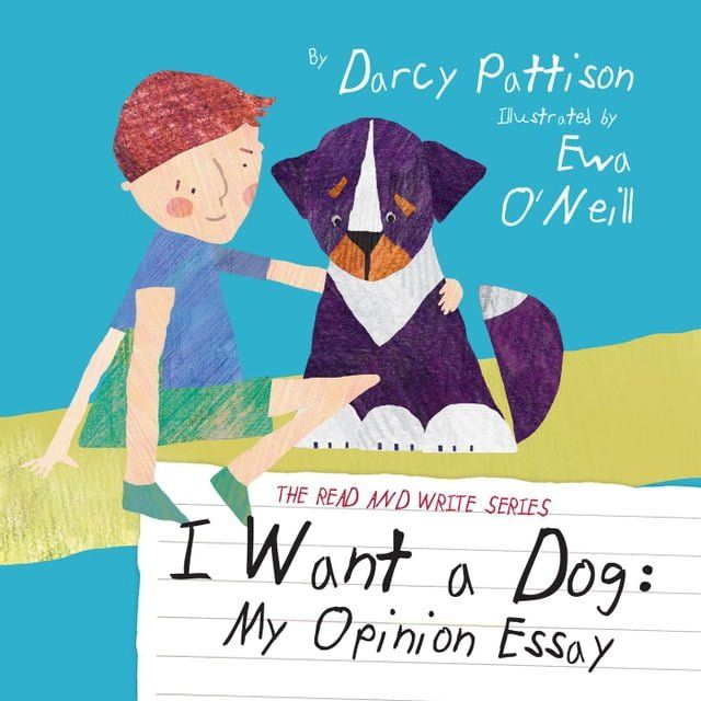  I Want a Dog: My Opinion Essay(Kobo/電子書)