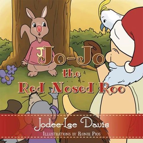 Jo-Jo the Red Nosed Roo(Kobo/電子書)