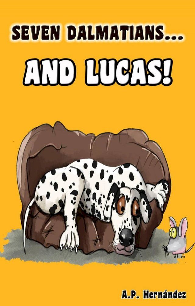  Seven Dalmatians … and Lucas!(Kobo/電子書)