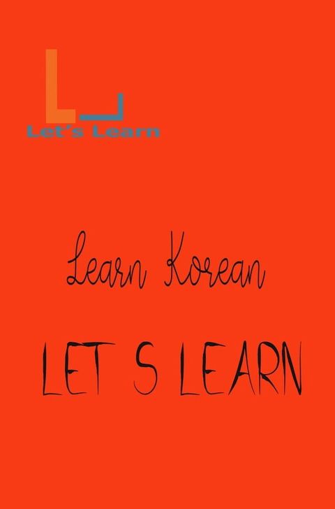 Let's Learn_ Learn Korean(Kobo/電子書)