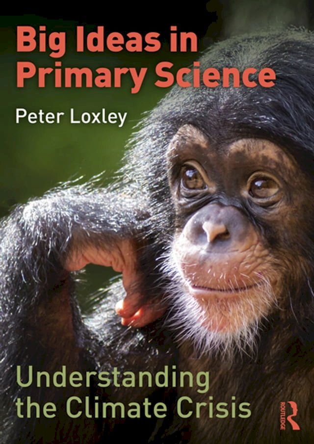  Big Ideas in Primary Science: Understanding the Climate Crisis(Kobo/電子書)