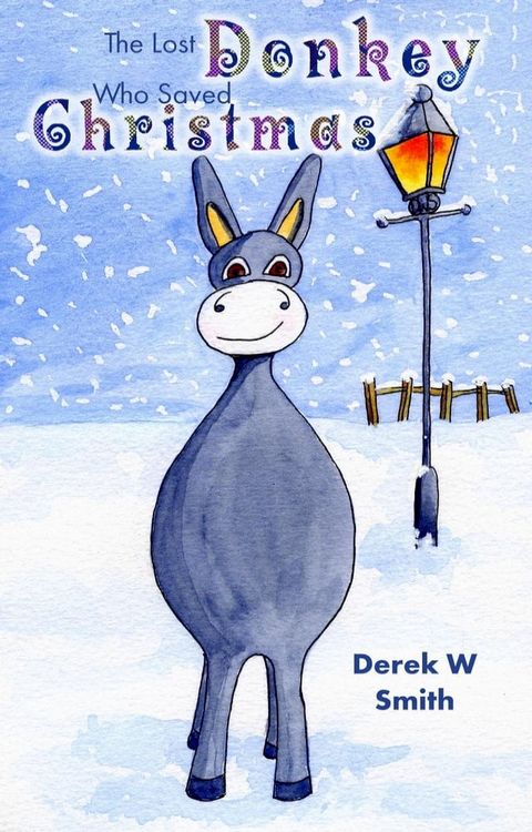 The Lost Donkey Who Saved Christmas(Kobo/電子書)