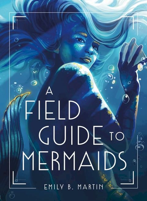 A Field Guide to Mermaids(Kobo/電子書)