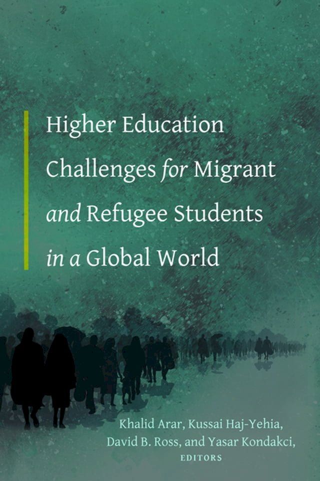  Higher Education Challenges for Migrant and Refugee Students in a Global World(Kobo/電子書)