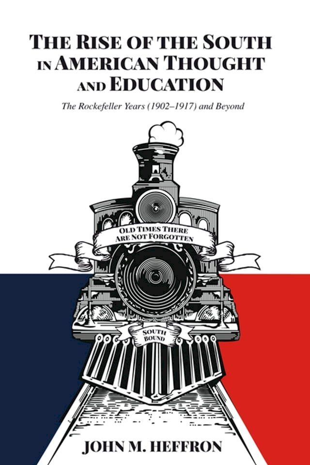  The Rise of the South in American Thought and Education(Kobo/電子書)