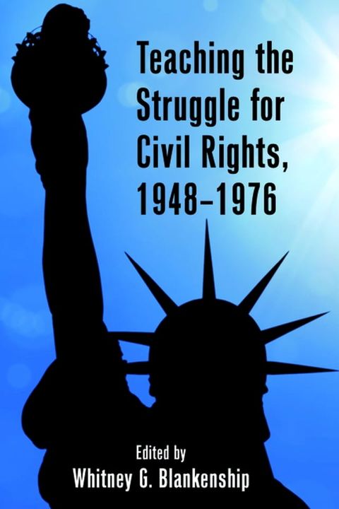 Teaching the Struggle for Civil Rights, 1948–1976(Kobo/電子書)