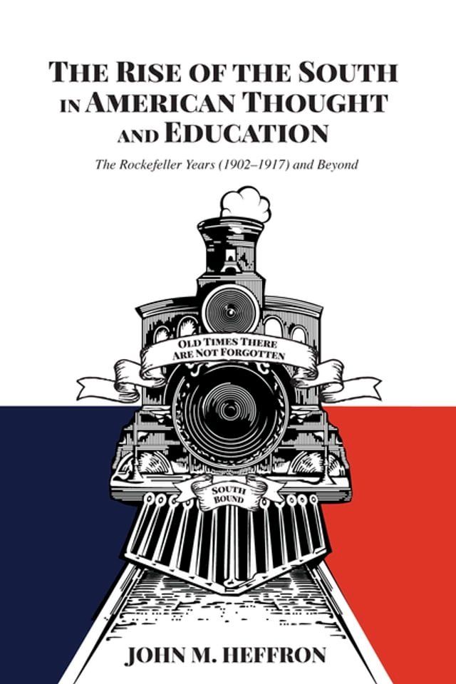  The Rise of the South in American Thought and Education(Kobo/電子書)