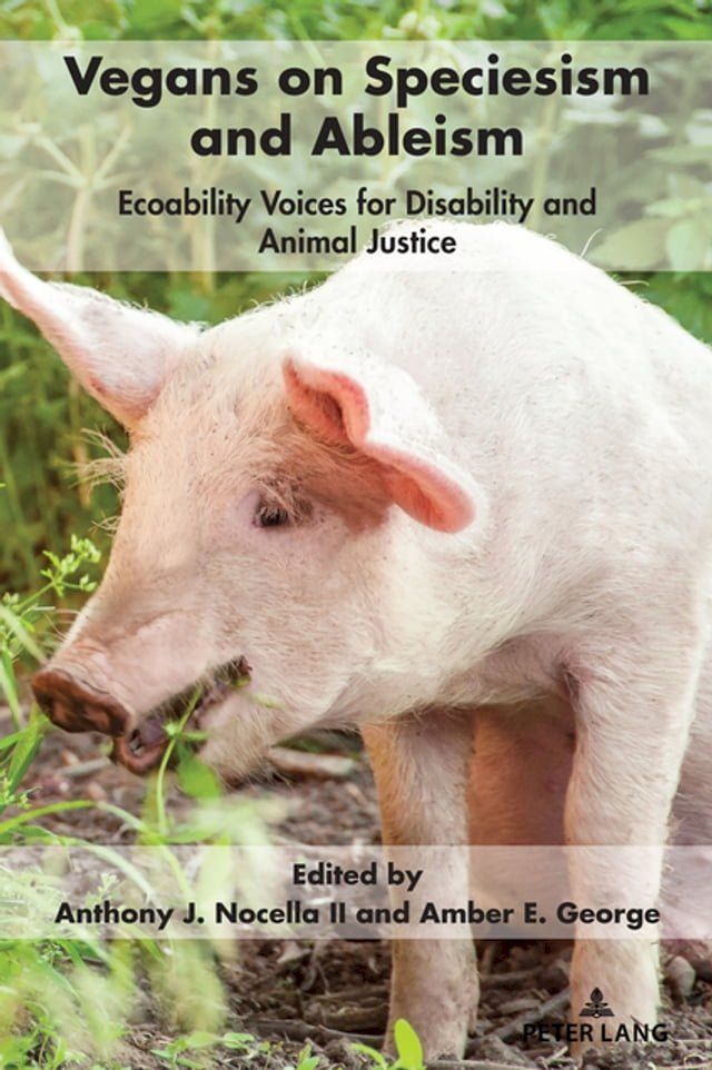  Vegans on Speciesism and Ableism(Kobo/電子書)