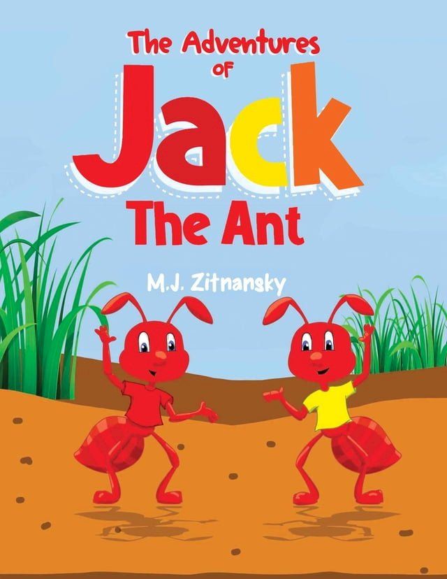  The Adventures of Jack The Ant(Kobo/電子書)