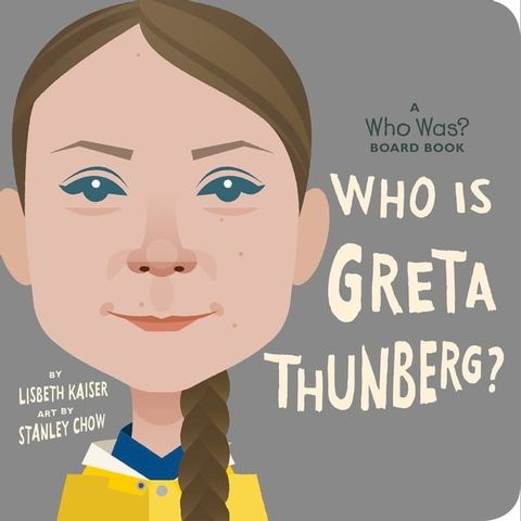 Who Is Greta Thunberg?: A Who Was? Board Book(Kobo/電子書)