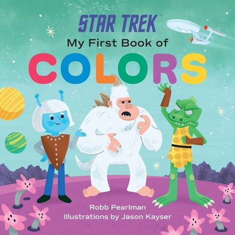 Star Trek: My First Book of Colors(Kobo/電子書)