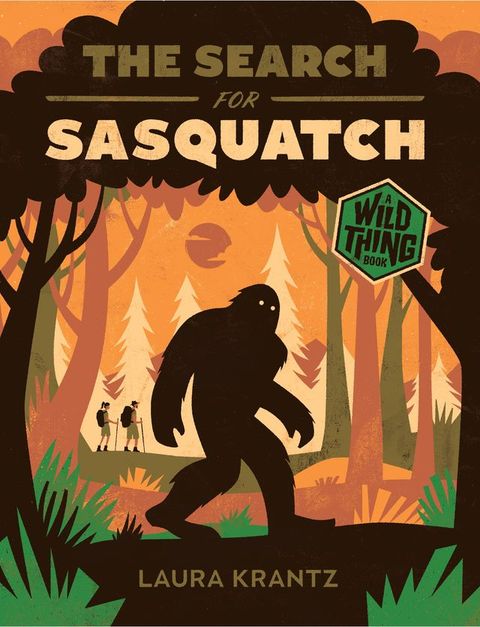 The Search for Sasquatch (A Wild Thing Book)(Kobo/電子書)