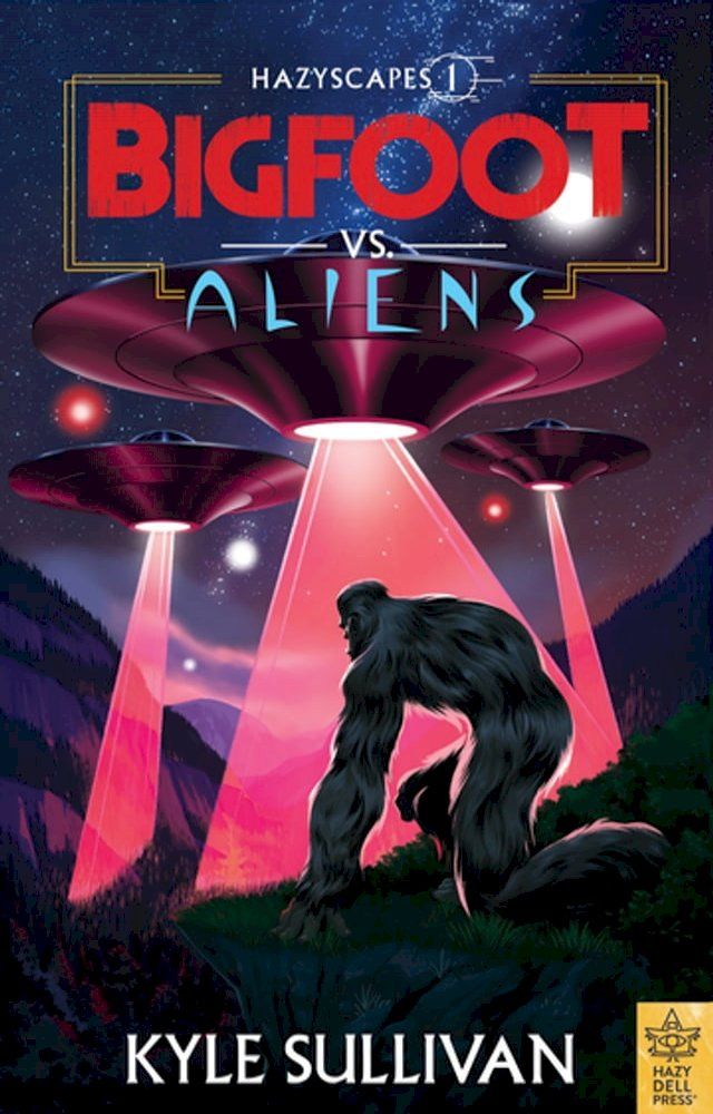  Bigfoot vs. Aliens(Kobo/電子書)