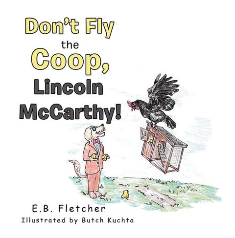 Don’t Fly the Coop, Lincoln Mccarthy!(Kobo/電子書)