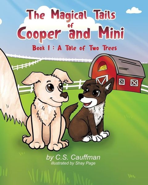 The Magical Tails of Cooper and Mini: Book 1(Kobo/電子書)