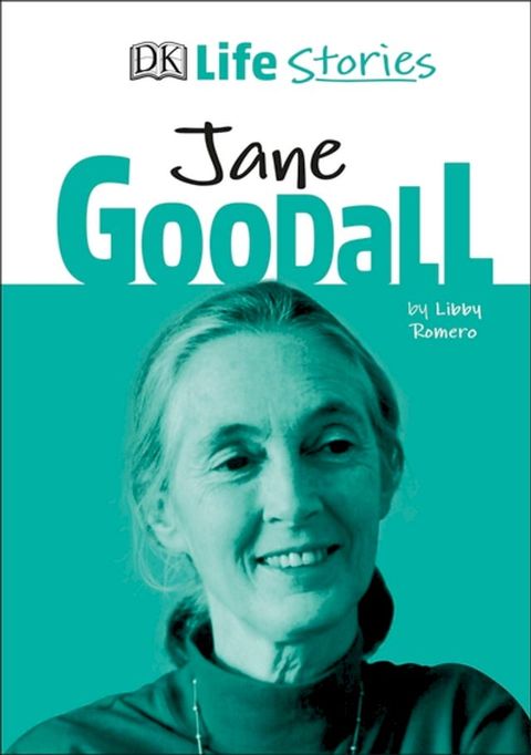 DK Life Stories Jane Goodall(Kobo/電子書)