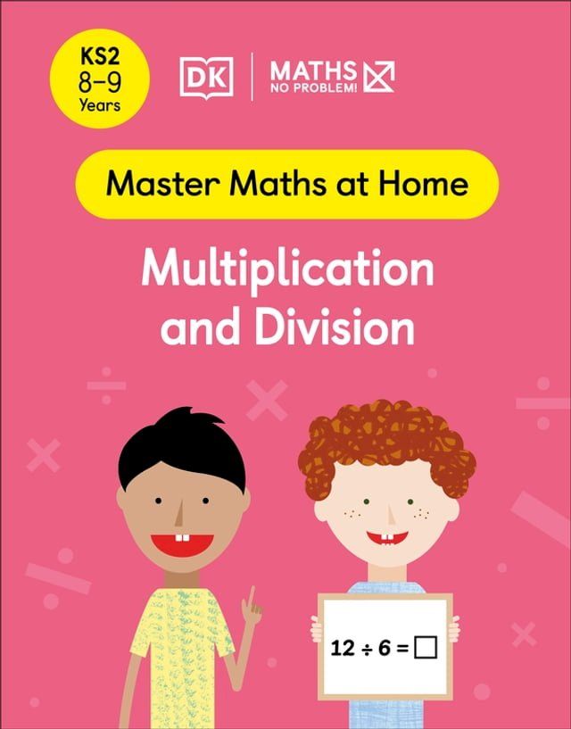  Maths — No Problem! Multiplication and Division, Ages 8-9 (Key Stage 2)(Kobo/電子書)