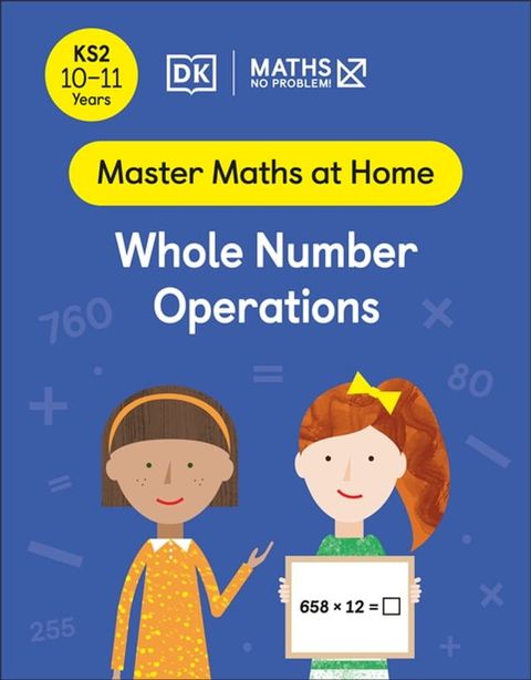 Maths — No Problem! Whole Number Operations, Ages 10-11 (Key Stage 2)(Kobo/電子書)