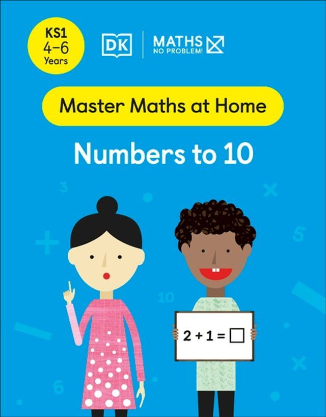  Maths — No Problem! Numbers to 10, Ages 4-6 (Key Stage 1)(Kobo/電子書)