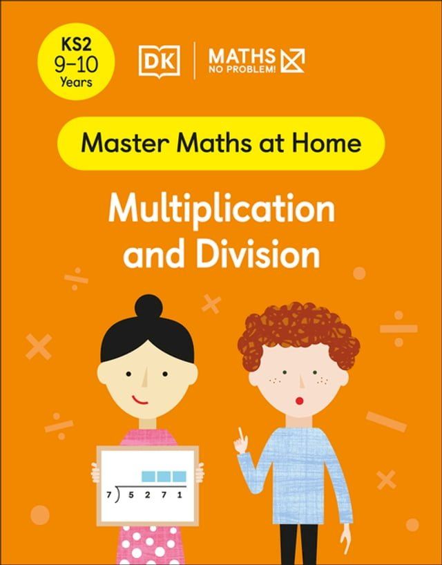  Maths — No Problem! Multiplication and Division, Ages 9-10 (Key Stage 2)(Kobo/電子書)