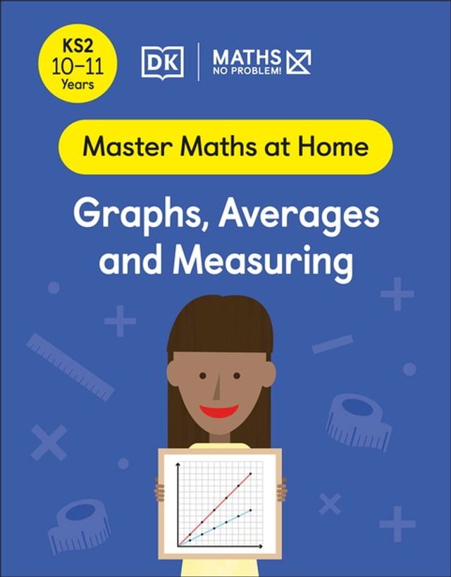  Maths — No Problem! Graphs, Averages and Measuring, Ages 10-11 (Key Stage 2)(Kobo/電子書)