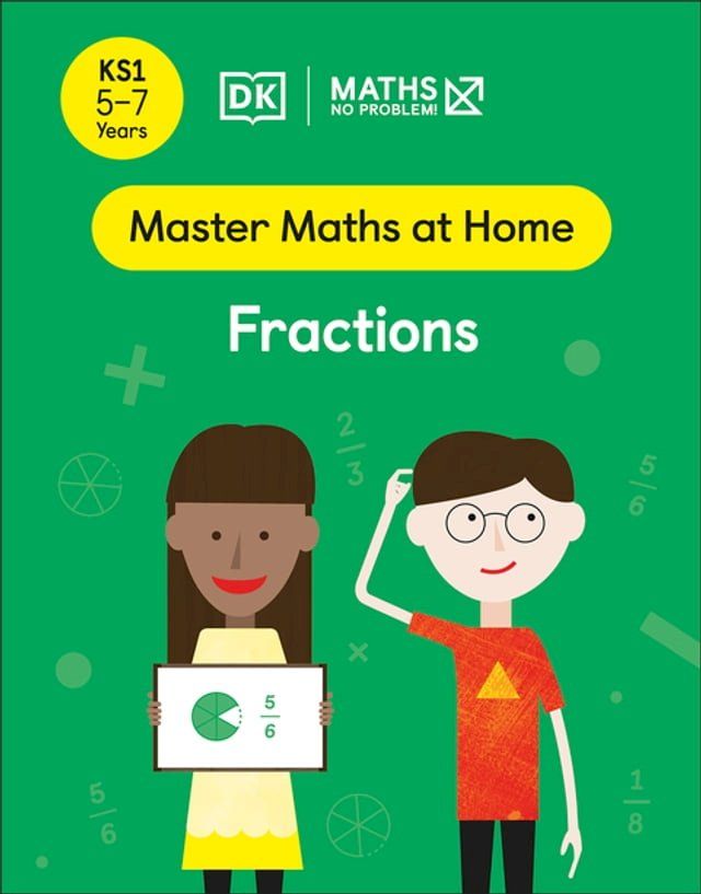  Maths — No Problem! Fractions, Ages 5-7 (Key Stage 1)(Kobo/電子書)