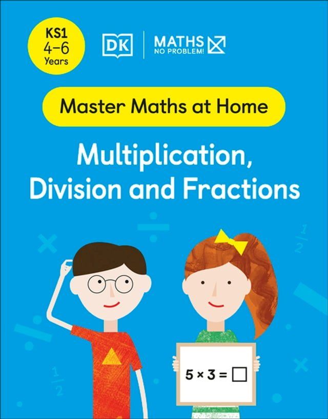  Maths — No Problem! Multiplication, Division and Fractions, Ages 4-6 (Key Stage 1)(Kobo/電子書)