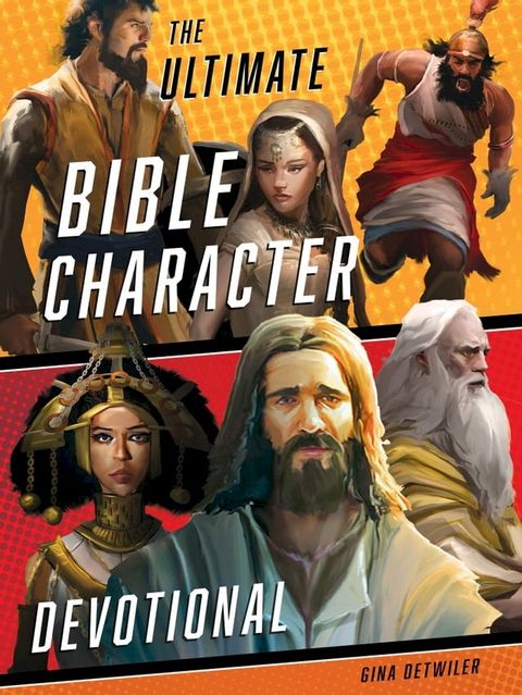 The Ultimate Bible Character Devotional(Kobo/電子書)