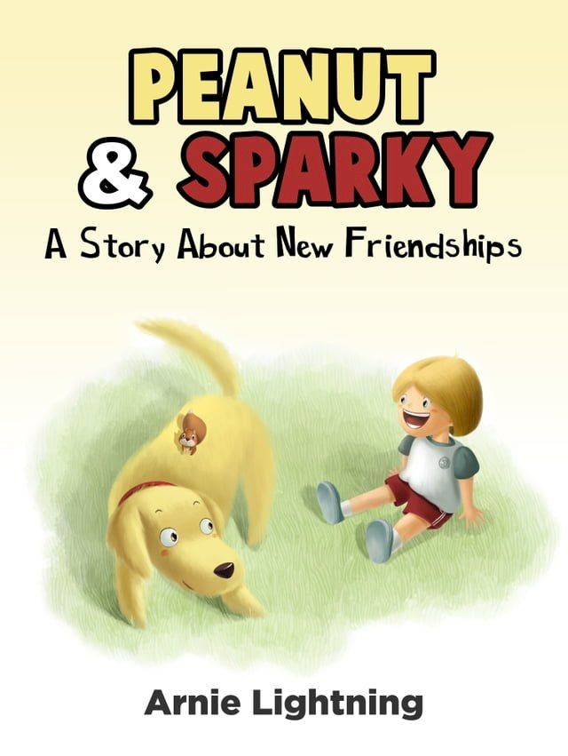  Peanut & Sparky: A Story About New Friendships(Kobo/電子書)