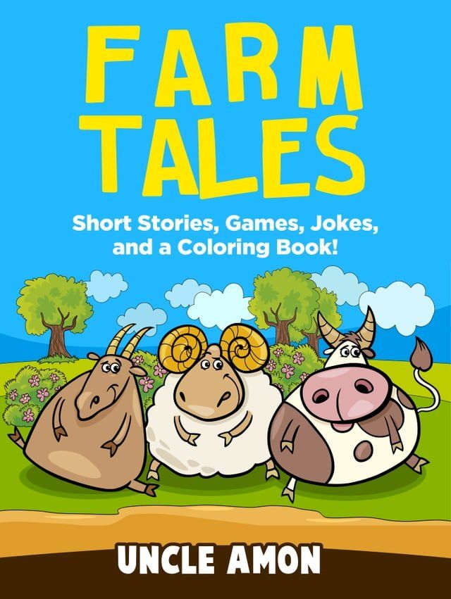  Farm Tales: Short Stories, Games, Jokes, and More!(Kobo/電子書)