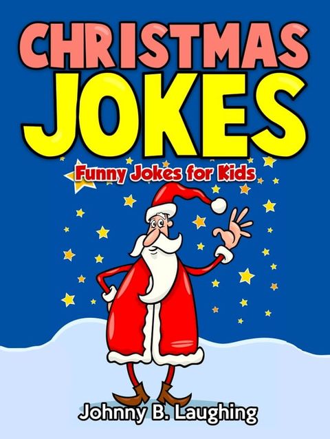 Christmas Jokes: Funny Jokes for Kids(Kobo/電子書)