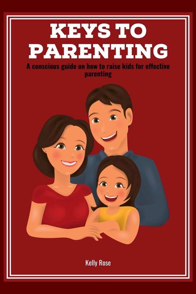  Keys to Parenting(Kobo/電子書)