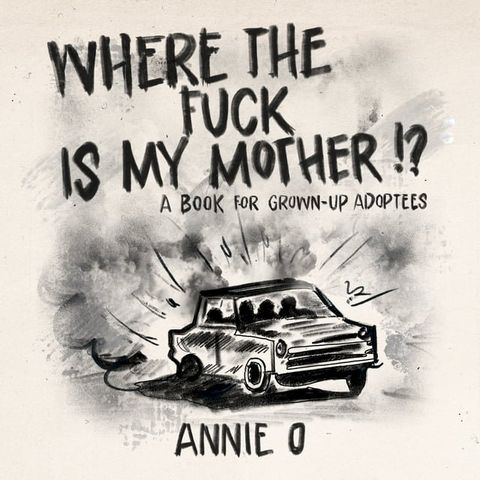 Where the Fuck is My Mother?(Kobo/電子書)