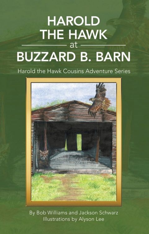 Harold the Hawk at Buzzard B. Barn(Kobo/電子書)