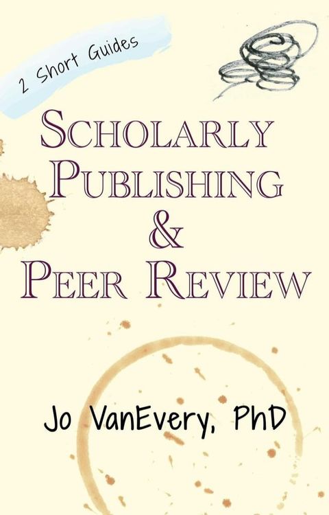 Scholarly Publishing & Peer Review(Kobo/電子書)