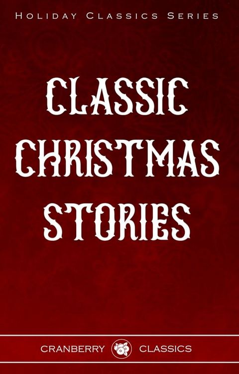 Classic Christmas Stories(Kobo/電子書)