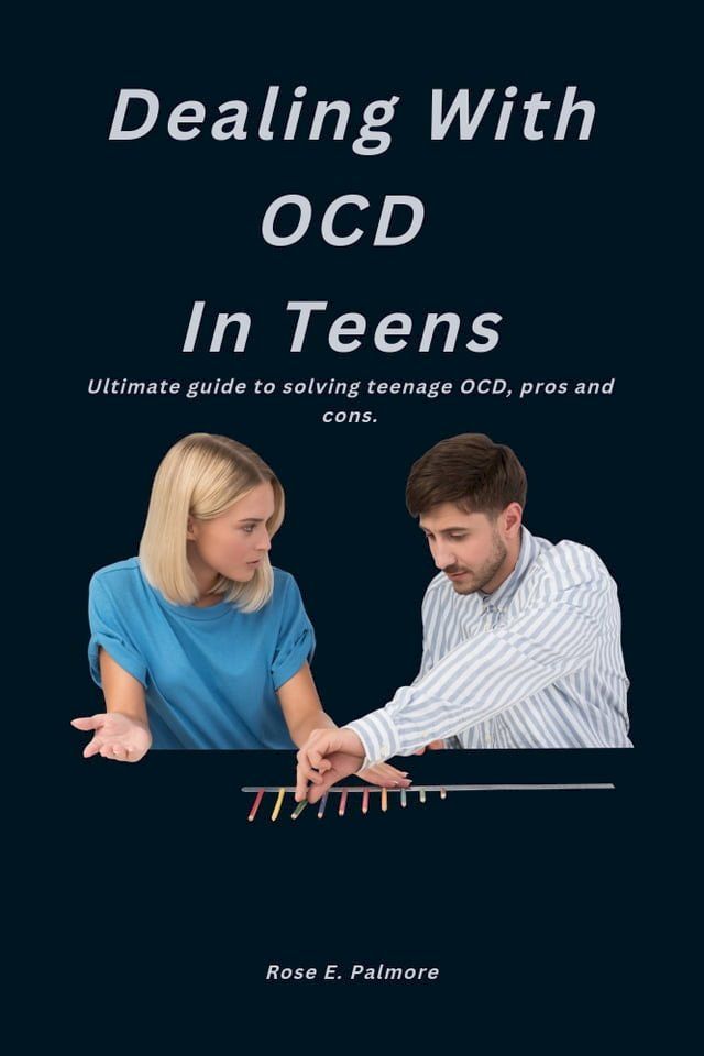  Dealing with OCD in teens(Kobo/電子書)