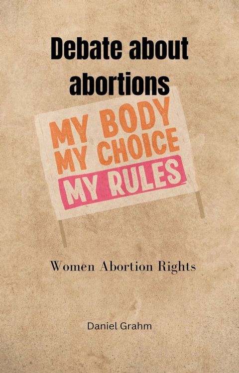 Debate About Abortions(Kobo/電子書)