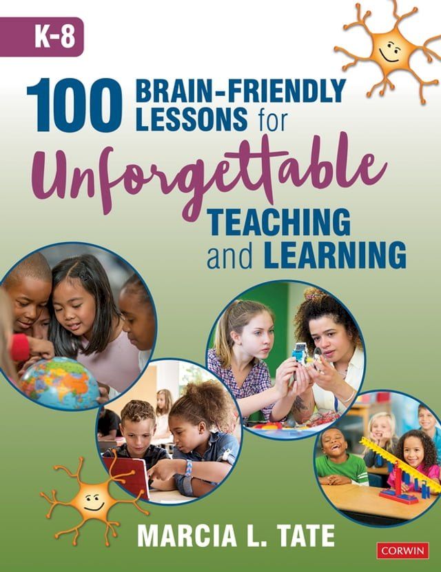  100 Brain-Friendly Lessons for Unforgettable Teaching and Learning (K-8)(Kobo/電子書)