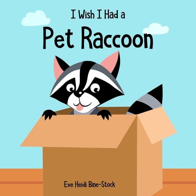  I Wish I Had a Pet Raccoon(Kobo/電子書)