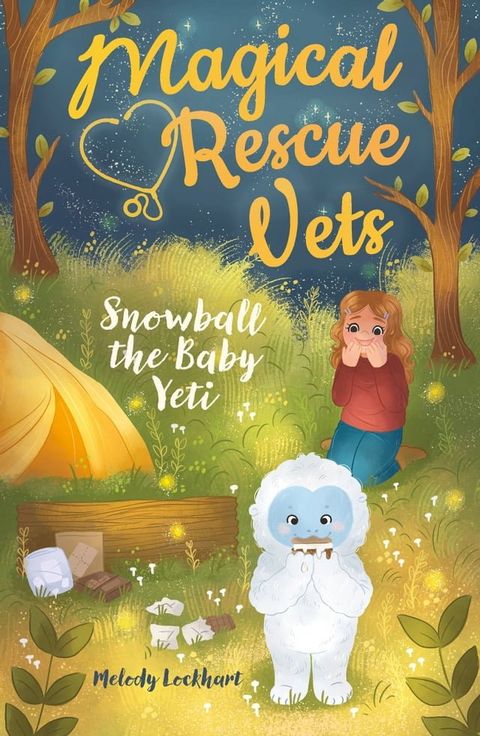 Magical Rescue Vets: Snowball the Baby Yeti(Kobo/電子書)