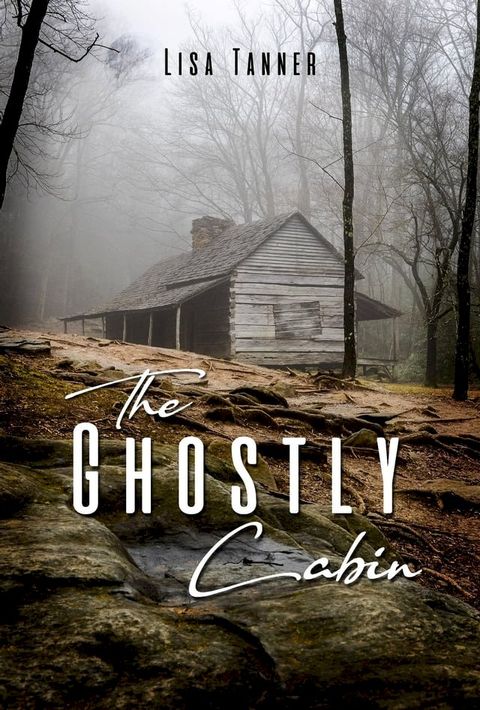 The Ghostly Cabin(Kobo/電子書)