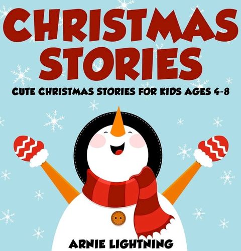 Christmas Stories: Cute Christmas Stories for Kids Ages 4-8(Kobo/電子書)