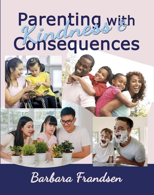  Parenting with Kindness & Consequences(Kobo/電子書)